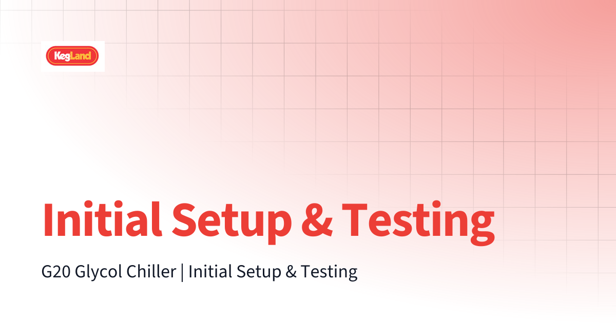 Initial Setup & Testing | Product Documentation